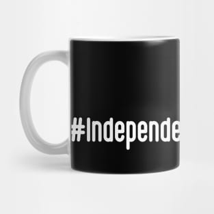 #IndependenceInMyHeart Mug